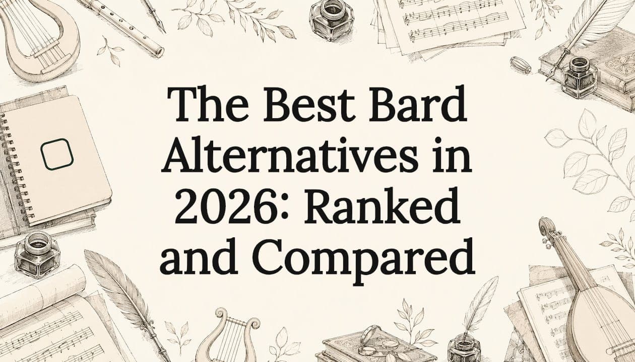 The Best Bard Alternatives in 2026: Ranked and Compared
