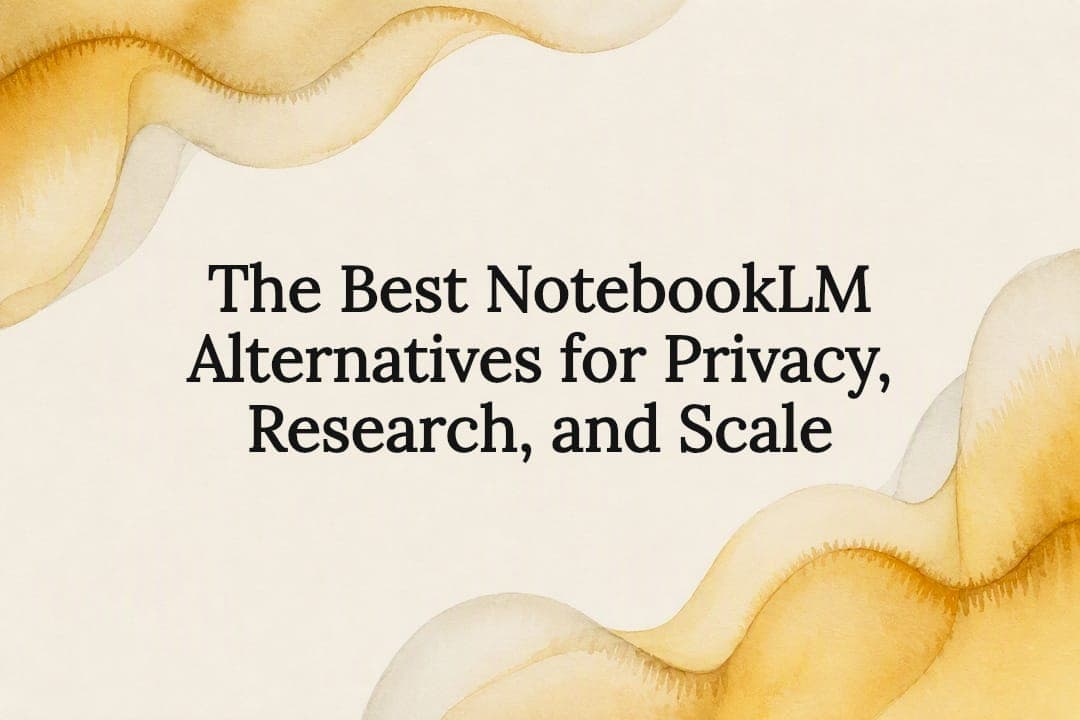The Best NotebookLM Alternatives for Privacy, Research, and Scale