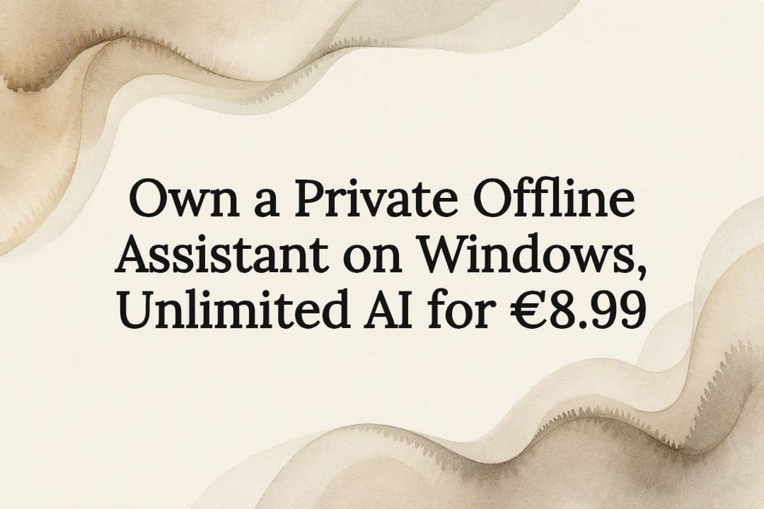 Own a Private Offline Assistant on Windows, Unlimited AI for €8.99
